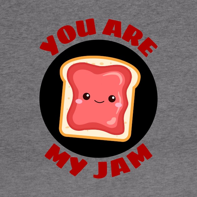 You Are My Jam | Jam Pun by Allthingspunny